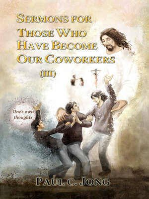 cover image of Sermons For Those Who Have Become Our Coworkers (III)